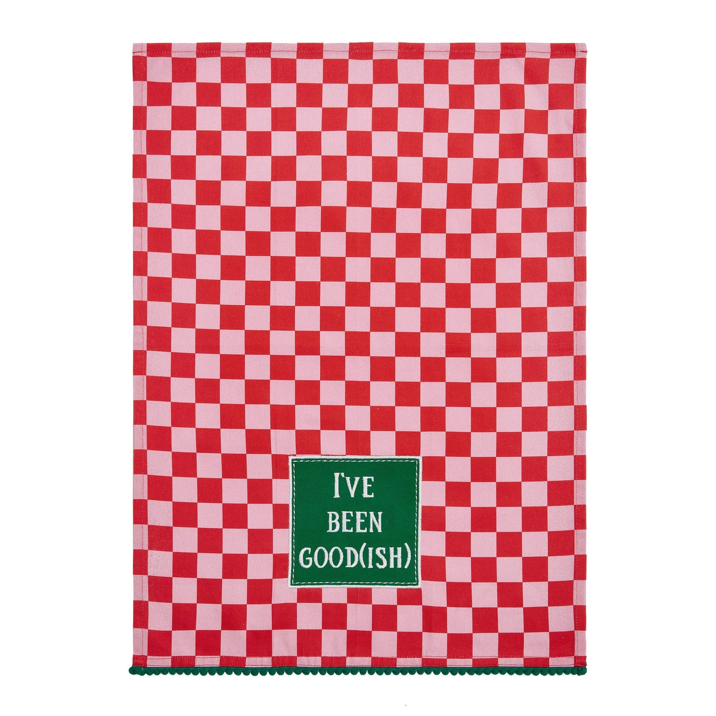 I'Ve Been Good(Ish) w/Pom Pom Kitchen Towel